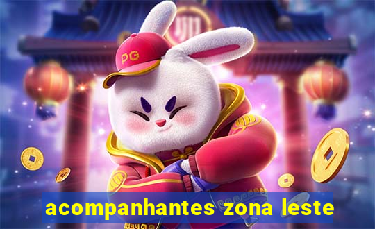 acompanhantes zona leste